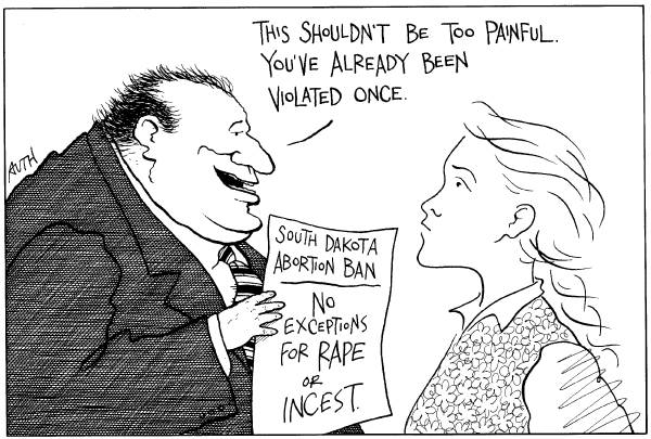 Political cartoon on South Dakota Outlaws Abortion by Tony Auth, Philadelphia Inquirer