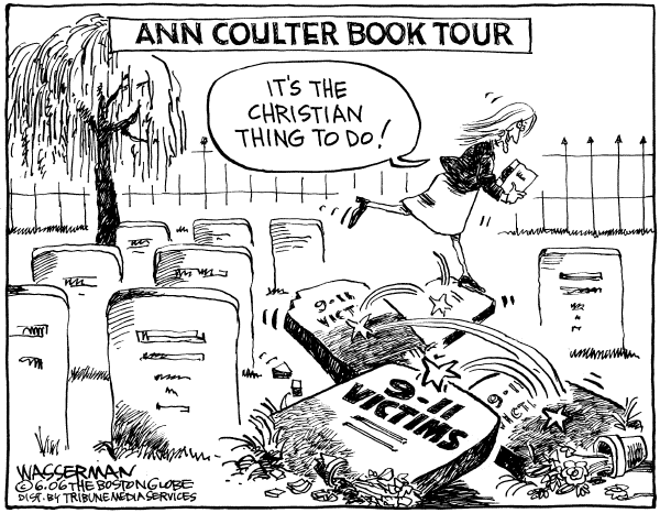 Editorial Cartoon by Dan Wasserman, Boston Globe on Coulter Criticizes 9/11 Widows