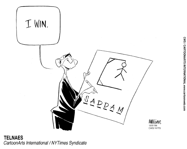 Editorial Cartoon by Ann Telnaes, CWS/CartoonArts Intl. on Saddam Hussein Executed