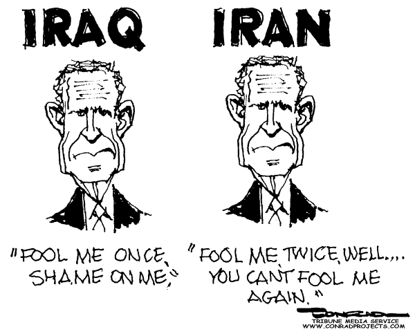 Editorial Cartoon by Paul Conrad, Tribune Media Services on Iran a Threat, Bush Says