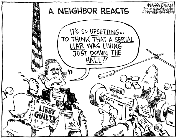 Editorial Cartoon by Dan Wasserman, Boston Globe on Libby Found Guilty