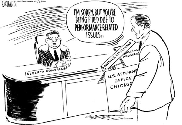 Editorial Cartoon by Rex Babin, Sacramento Bee on Gonzales Doing Hell of a Job