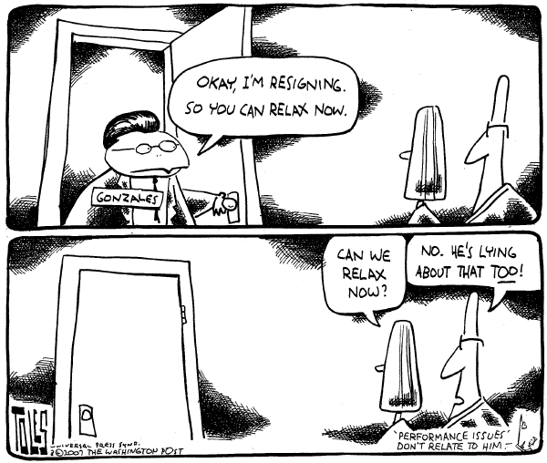 Editorial Cartoon by Tom Toles, Washington Post on Bush: Gonzales Doing a Heck of a Job