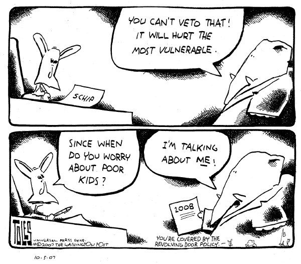 Editorial Cartoon by Tom Toles, Washington Post on Bush Vetoes Child Health Care Bill