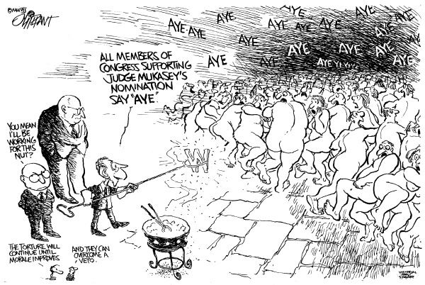 Editorial Cartoon by Pat Oliphant, Universal Press Syndicate on Mukasey to Be Confirmed