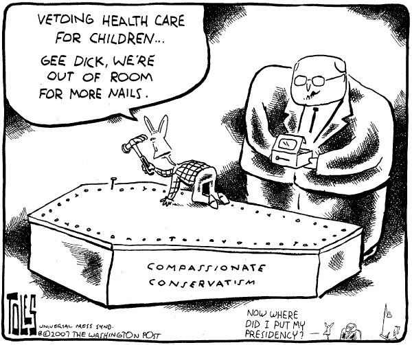 Editorial Cartoon by Tom Toles, Washington Post on Bush Vetoes Child Health Care Bill
