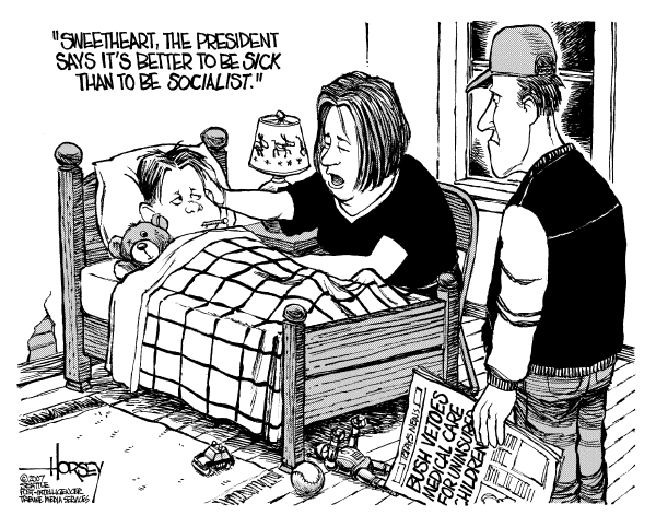 Editorial Cartoon by David Horsey, Seattle Post-Intelligencer on Bush Vetoes Health Care Bill