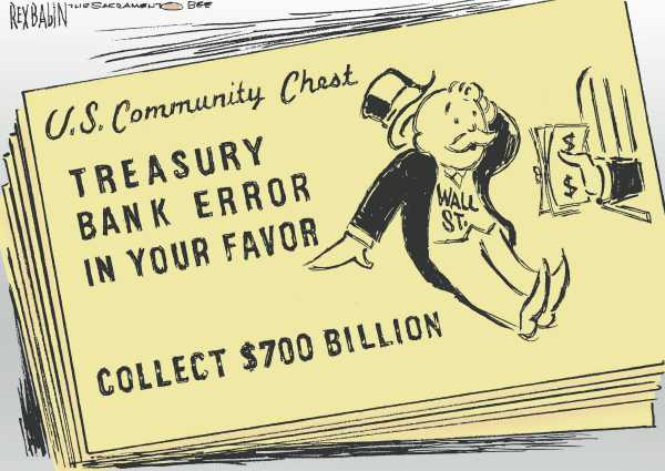 Editorial Cartoon by Rex Babin, Sacramento Bee on Bailout Plan Imminent