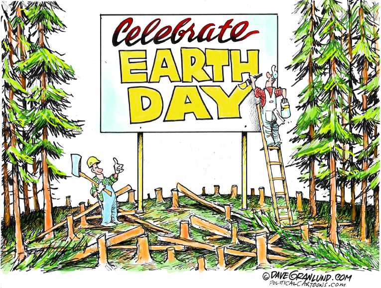 Political/Editorial Cartoon by Dave Granlund on Earth Day Celebrated