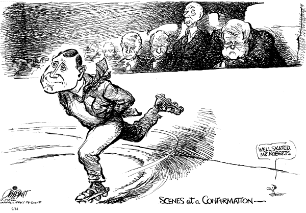 Political cartoon on Roberts Confirmation Appears Likely by Pat Oliphant, Universal Press Syndicate
