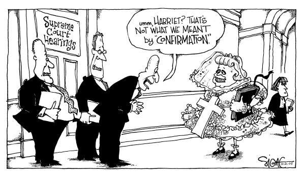 Political cartoon on Miers Making Strong Impression by Signe Wilkinson, Philadelphia Daily News