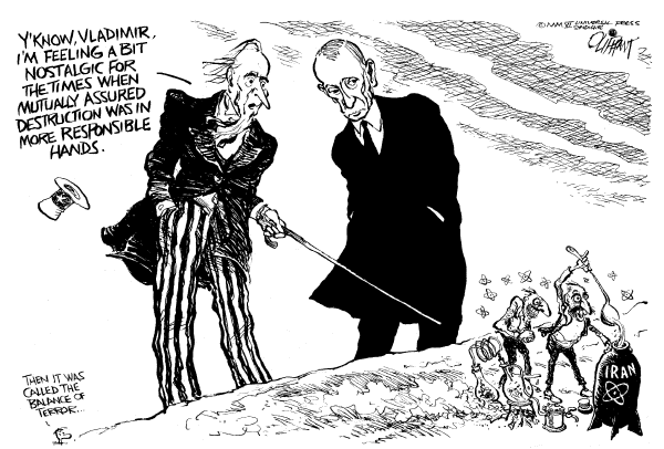 Political cartoon on Iran Pursues Nuclear Option by Pat Oliphant, Universal Press Syndicate