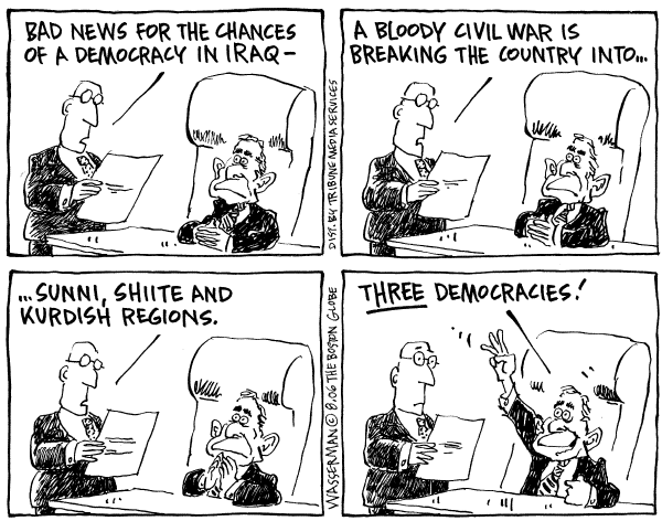 Editorial Cartoon by Dan Wasserman, Boston Globe on Victory in Iraq Assured, Bush Says
