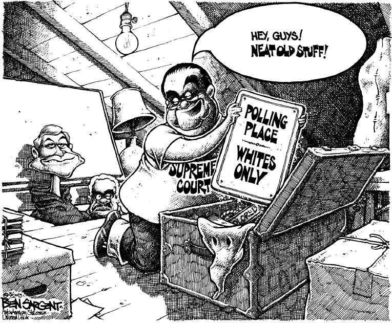 Political/Editorial Cartoon by Ben Sargent, Austin American-Statesman on Court to Decide Voting Rights