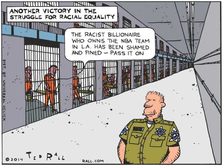 Political/Editorial Cartoon by Ted Rall on Sterling Fired by NBA