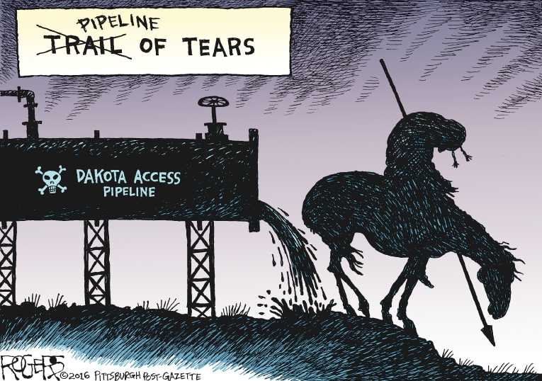 Political/Editorial Cartoon by Rob Rogers, The Pittsburgh Post-Gazette on Pipeline Battle Rages