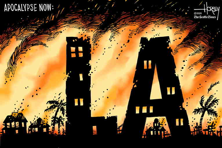 Political/Editorial Cartoon by David Horsey on Fire Devastates LA